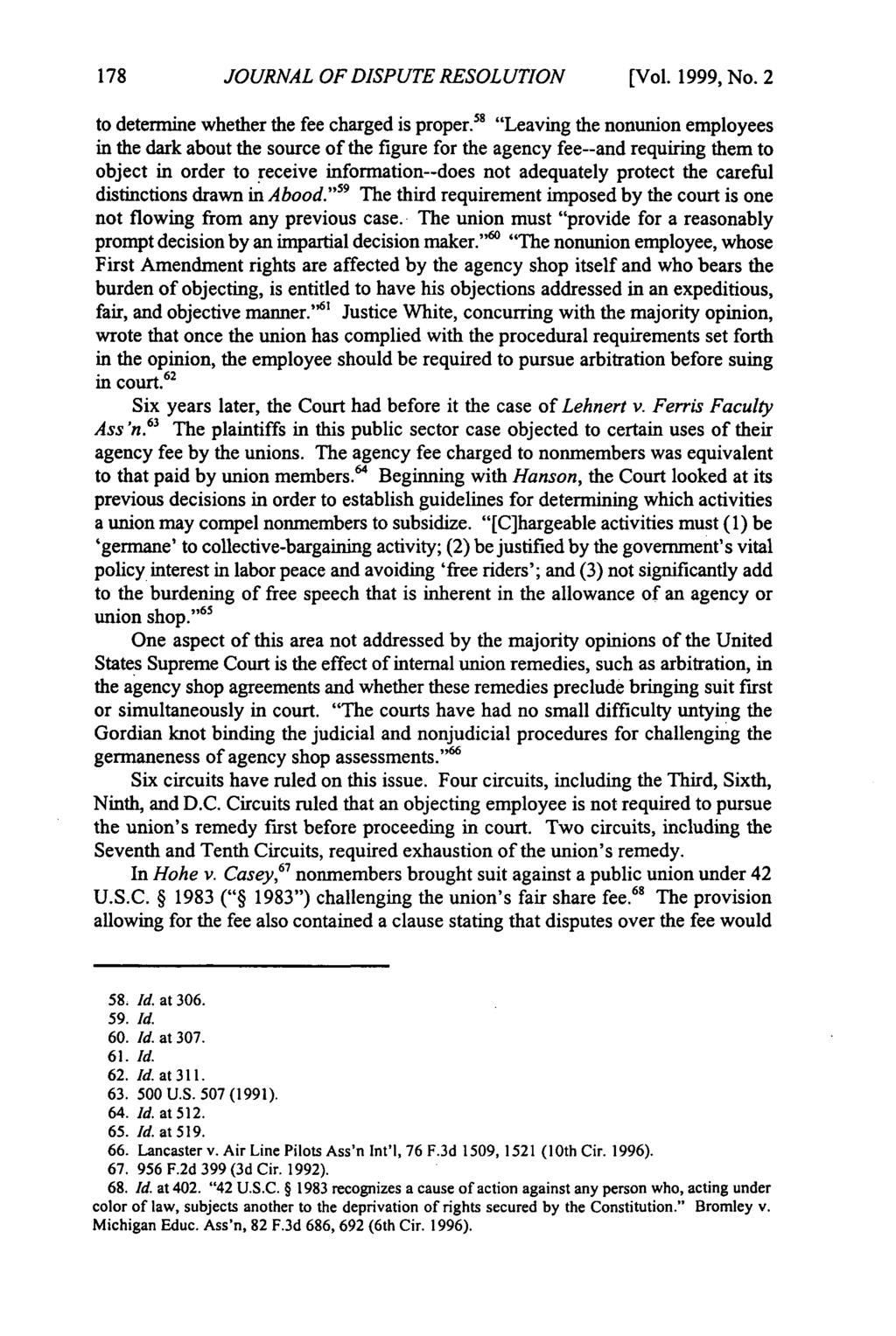 Journal of Dispute Resolution, Vol. 1999, Iss. 2 [1999], Art. 3 JOURNAL OF DISPUTE RESOLUTION [Vol. 1999, No. 2 to determine whether the fee charged is proper.