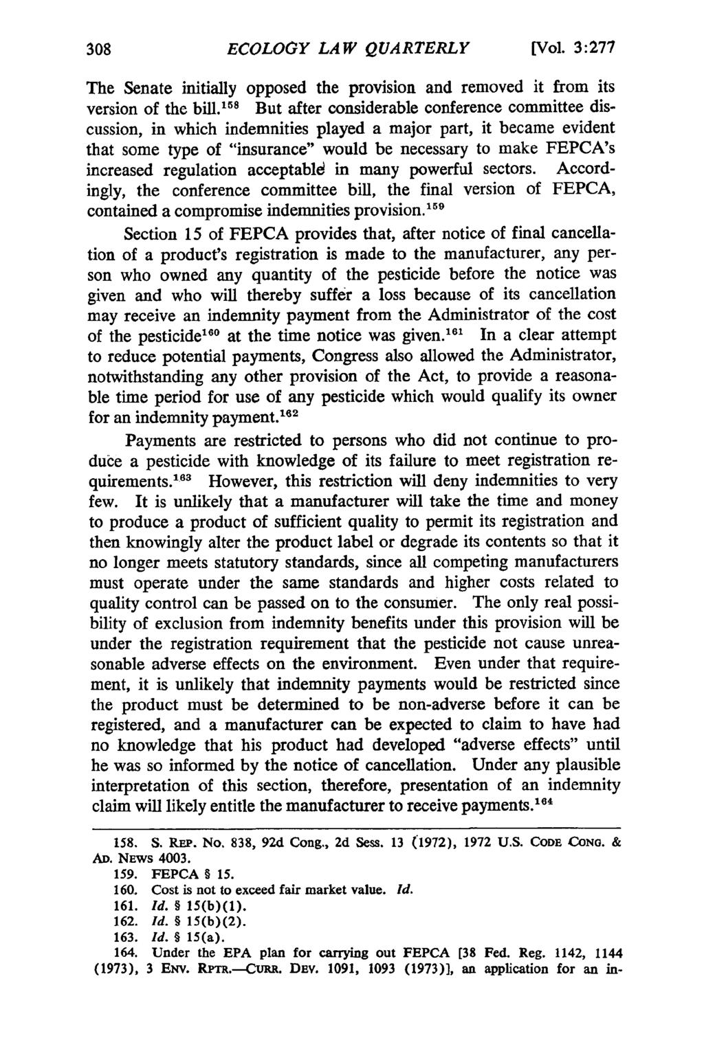 ECOLOGY LAW QUARTERLY [Vol. 3: 277 The Senate initially opposed the provision and removed it from its version of the bill.