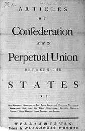 State Constitutions Articles of Confederation 1781 (1 st Constitution) Each state is independent 1 branch of government legislative