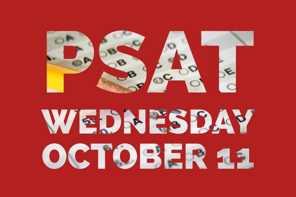 Page 4 Wolf enews PSAT on Wednesday On Wednesday, October 24th, all 9th, 10th, and 11th grade students will take the PSAT test.
