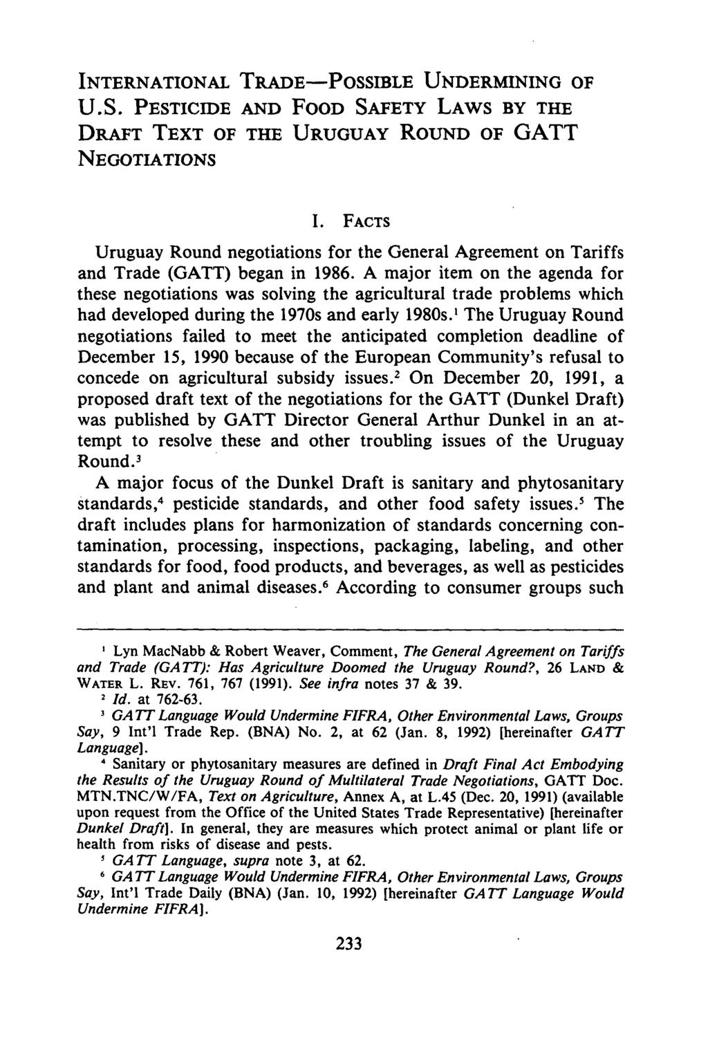 INTERNATIONAL TRADE-POSSIBLE UNDERMINING OF U.S. PESTICIDE AND FOOD SAFETY LAWS BY THE DRAFT TEXT OF THE URUGUAY ROUND OF GATT NEGOTIATIONS I.