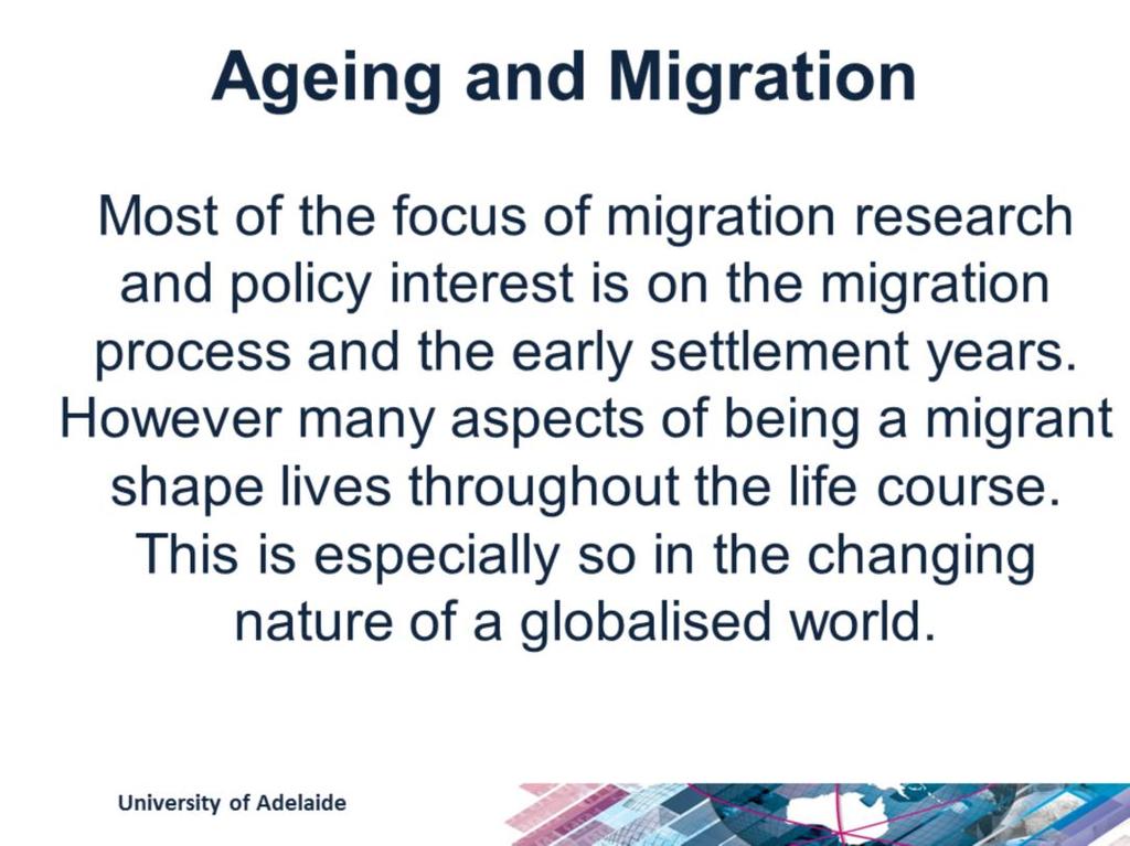 Thus, we need to invest more research into understanding the long term implications of international mobility for both migrants who moved early in life and are now ageing in place, but also