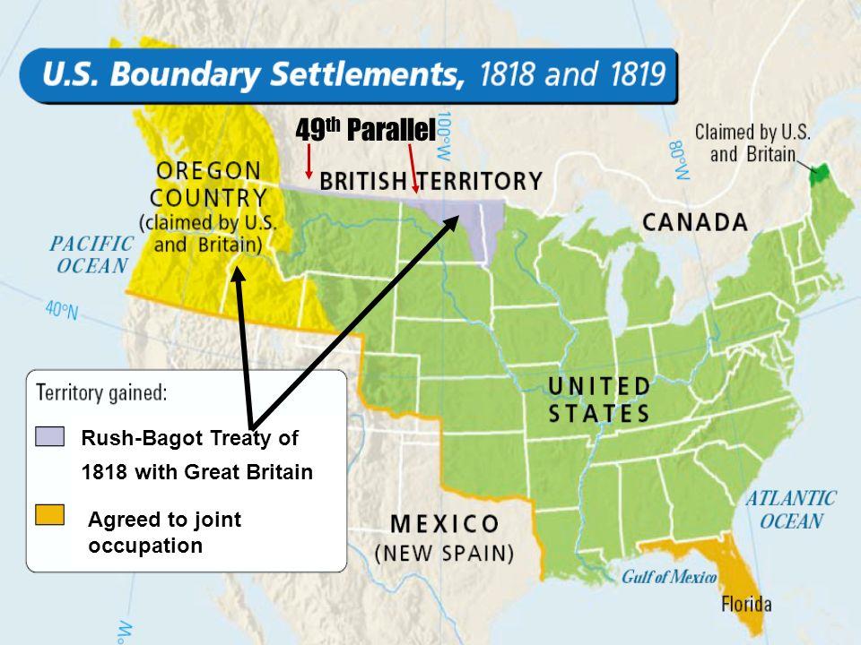 GeYng Florida 1818- Adams concluded another agreement with Britain seyng the 49 th parallel as the border between Canada & the Louisiana Purchase lands 1819- This %me, Adams persuaded the Spanish to