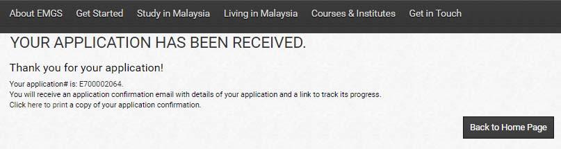 2.29 Once payment is complete, you application will be submitted to EMGS for processing and you will receive the notification below with your application number for your reference.