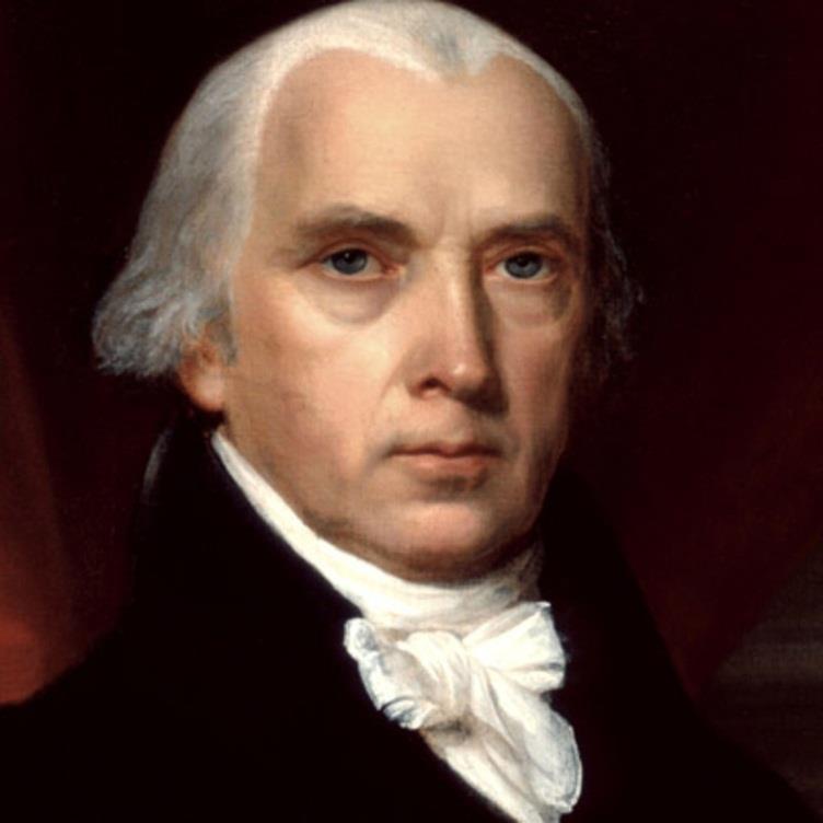 A-James Madison was