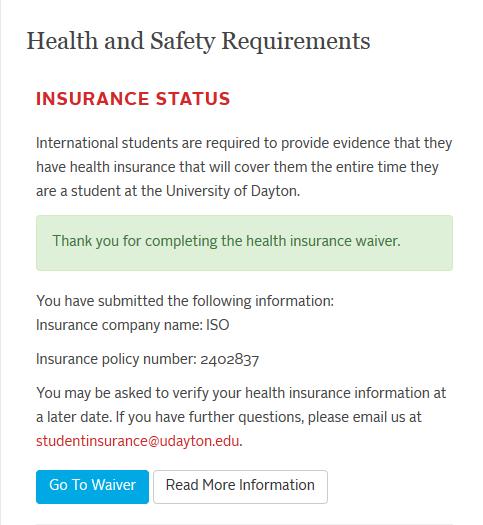 Verifying Your Health Insurance To protect their health, safety, and finances, the university requires international students to possess health insurance coverage for themselves and their families.