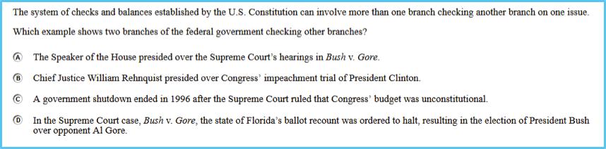 Question 28 16291 Points Possible: 1 Reporting Category: Principles and Structure Content Statement: The political process creates a dynamic interaction among the three branches of government in