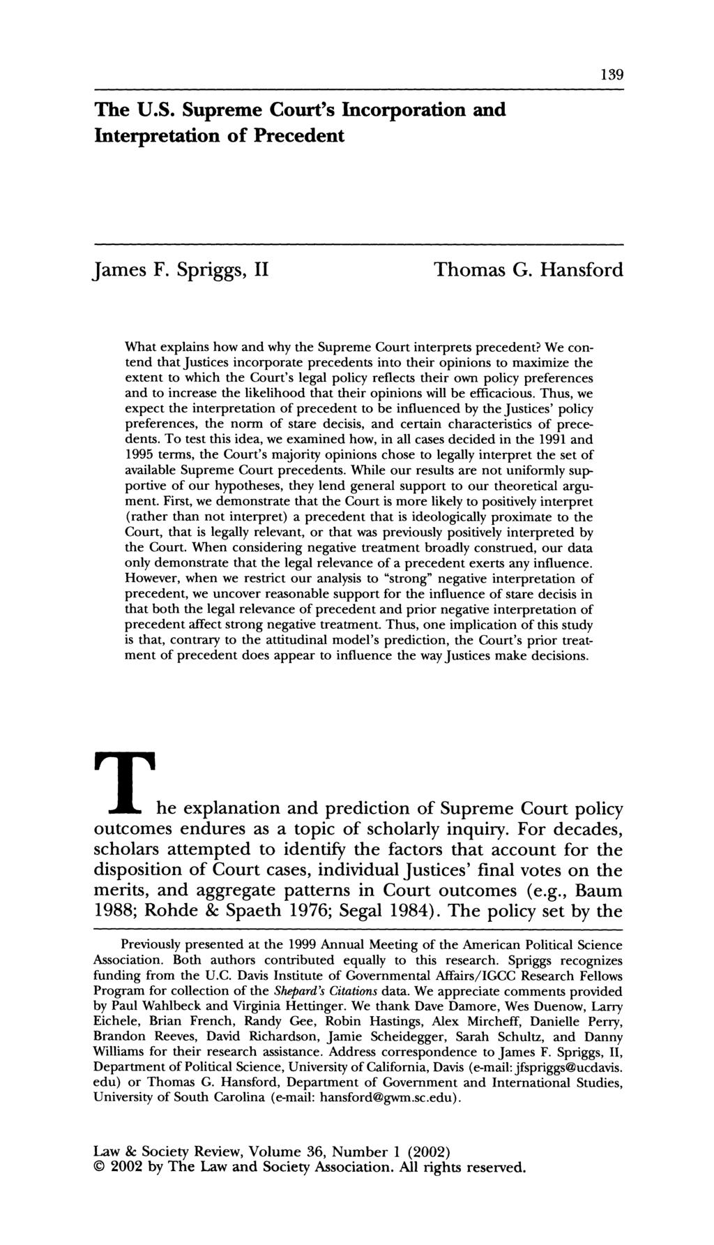 The U.S. Supreme Court's Incorporation and Interpretation of Precedent James F. Spriggs, I1 Thomas G. Hansford What explains how and why the Supreme Court interprets precedent?