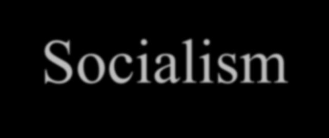Socialism The growing influence of socialism promoted progressivism.