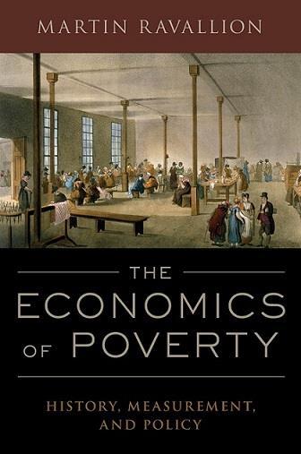 Further reading: Martin Ravallion, The Economics of Poverty: History, Measurement and