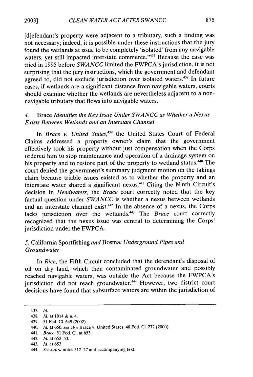 2003] CLEAN WATER ACTAFTER SWANCC [d]efendant's property were adjacent to a tributary, such a finding was not necessary; indeed, it is possible under these instructions that the jury found the