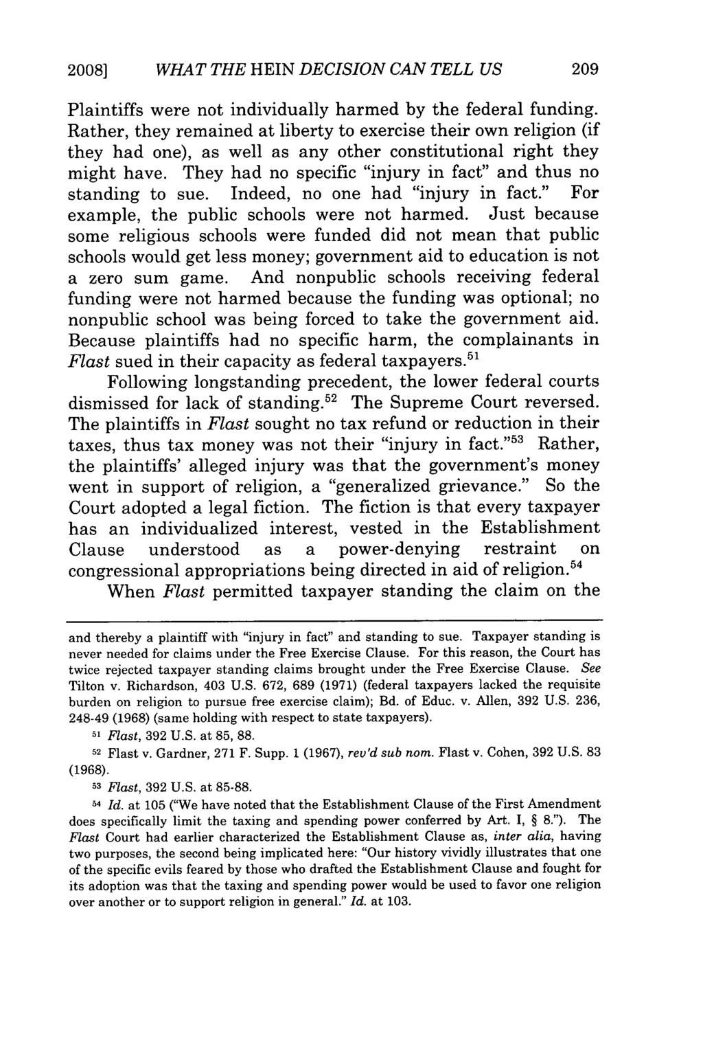 2008] WHAT THE HEIN DECISION CAN TELL US Plaintiffs were not individually harmed by the federal funding.