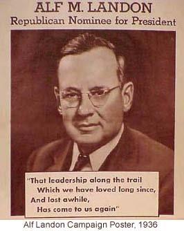 Election of 1936 Democrats were riding high. Republicans nominate Alf Landon of Kansas.