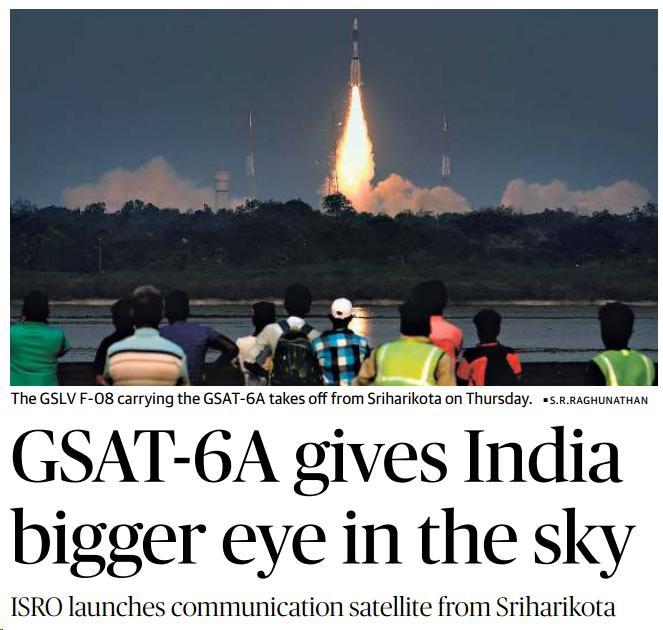 Prelims Focus Facts-News Analysis ISRO launches communication satellite from Sriharikota GSAT-6A gives India bigger
