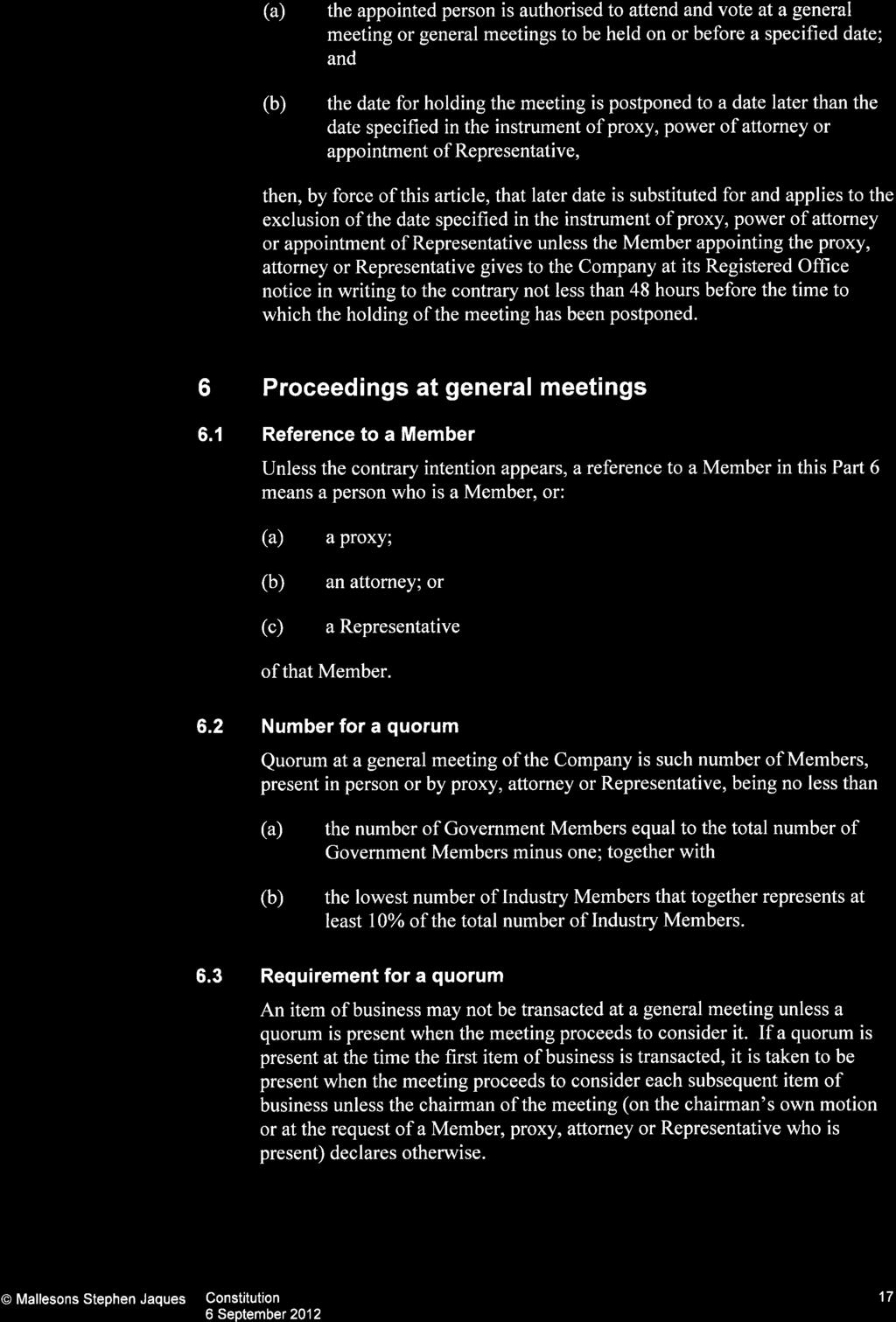 the appointed person is authorised to attend and vote at a general meeting or general meetings to be held on or before a specified date; and the date for holding the meeting is postponed to a date