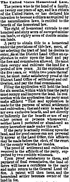 The Homestead Act of May 20, 1862 gave 160 acres of free public domain land to any settler who paid a nominal registration fee and pledged