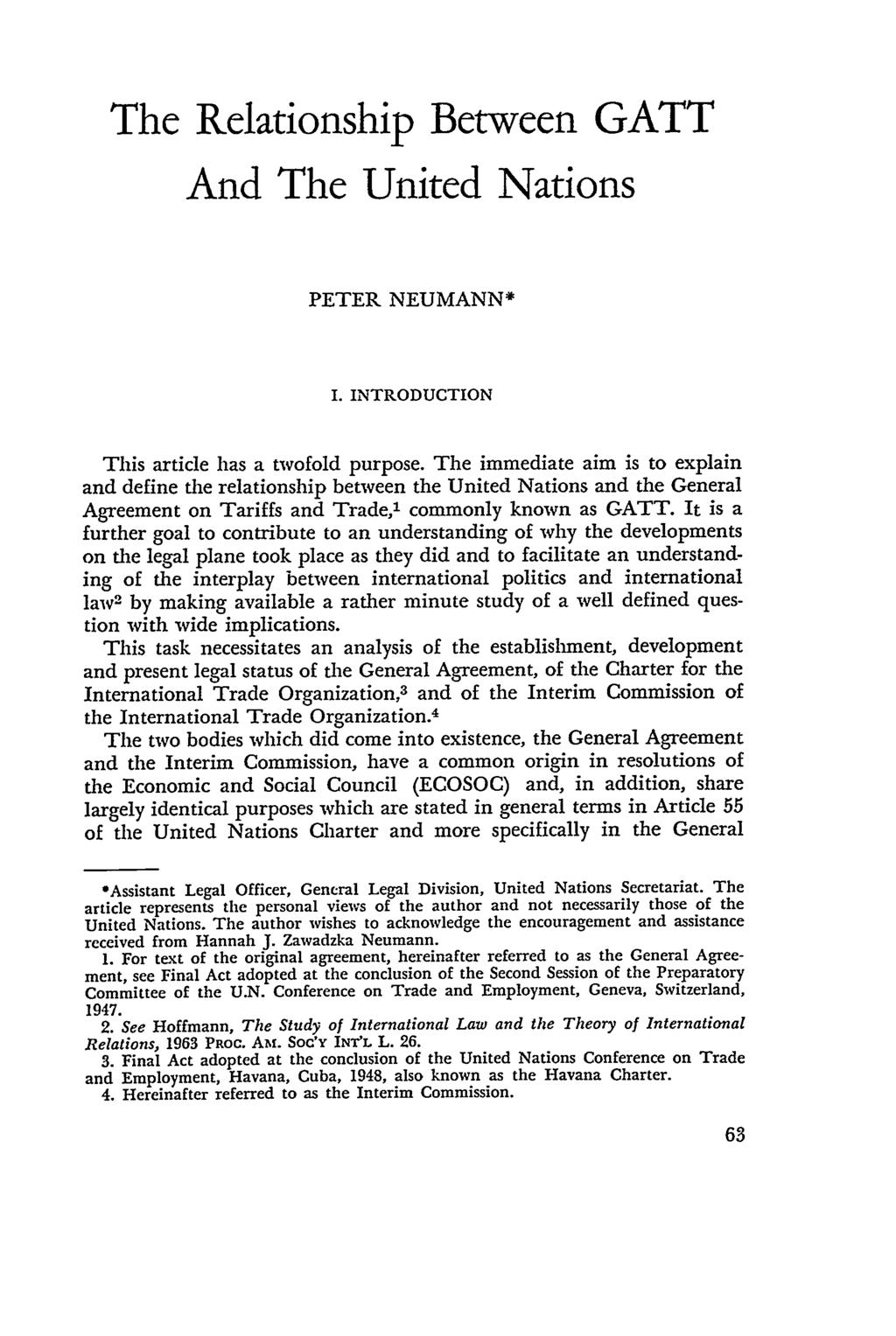 The Relationship Between GATT And The United Nations PETER NEUMANN* I. INTRODUCTION This article has a twofold purpose.