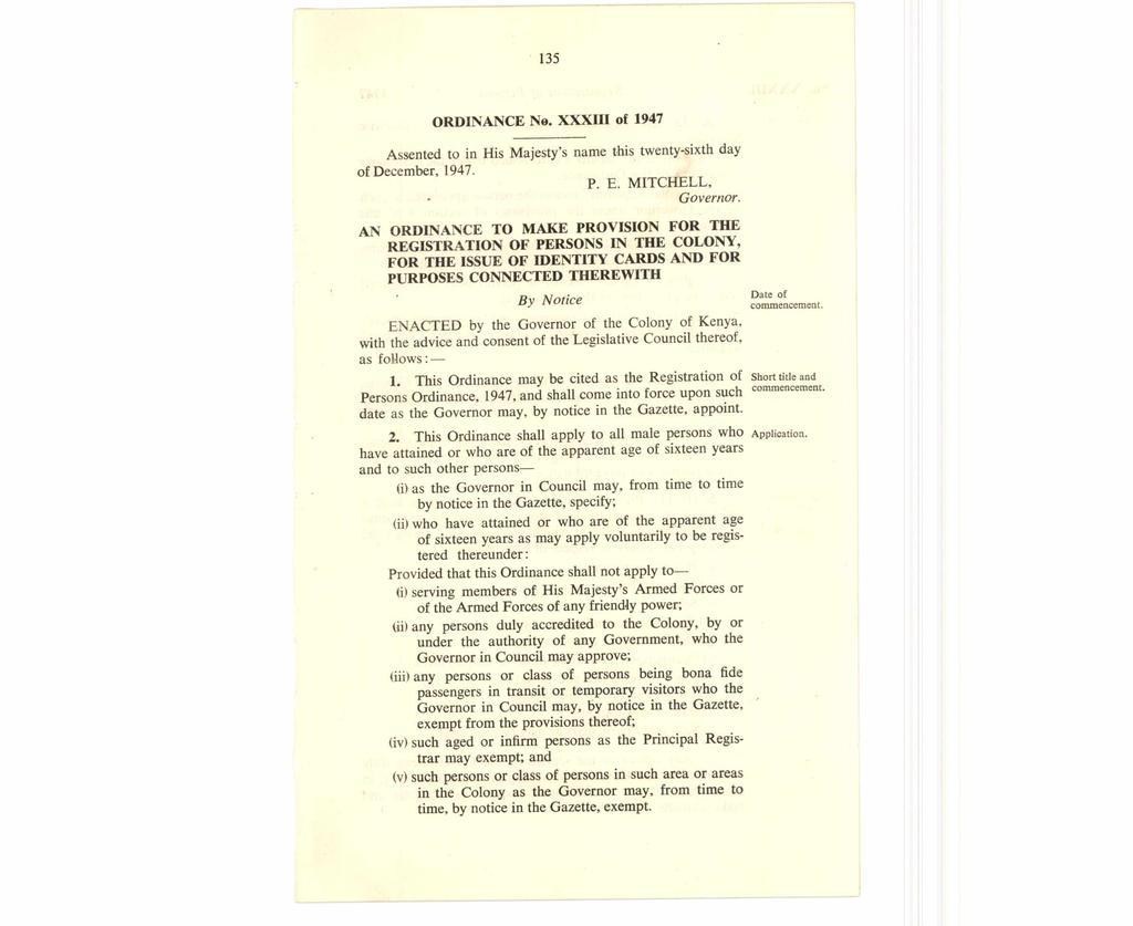 135 ORDINANCE No. XXXIII of 1947 Assented to in His Majesty's name this twenty-sixth day of December, 1947. P. E. MITCHELL, Governor.