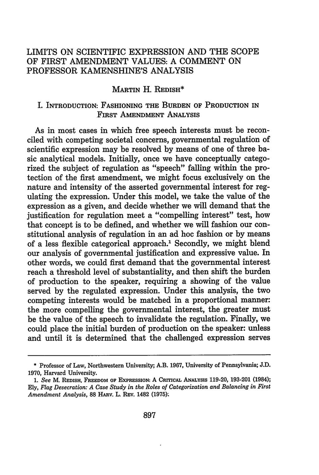 LIMITS ON SCIENTIFIC EXPRESSION AND THE SCOPE OF FIRST AMENDMENT VALUES: A COMMENT ON PROFESSOR KAMENSHINE'S ANALYSIS MARTIN H. REDISH* I.