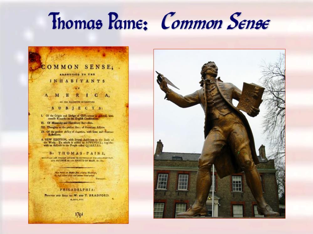 Ironically, not a colonist but a recent emigrant to Philadelphia from England, Thomas Paine, offered the arguments that catalyzed the final move toward independence.