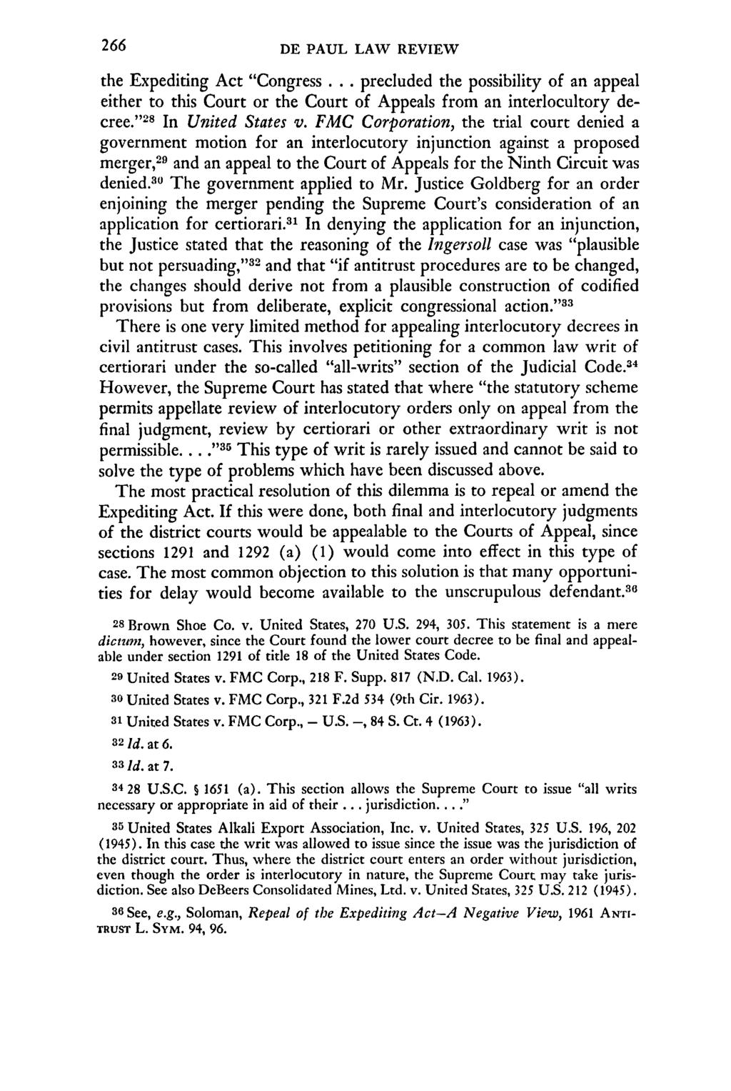 DE PAUL LAW REVIEW the Expediting Act "Congress... precluded the possibility of an appeal either to this Court or the Court of Appeals from an interlocultory decree." '28 In United States v.