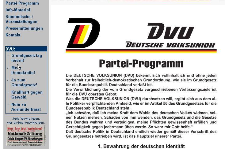 The new kids on the block: DVU II Official platform is only six pages long, oath on democracy and constitution Articles in Frey s newspapers are more revealing Protection for honour of German
