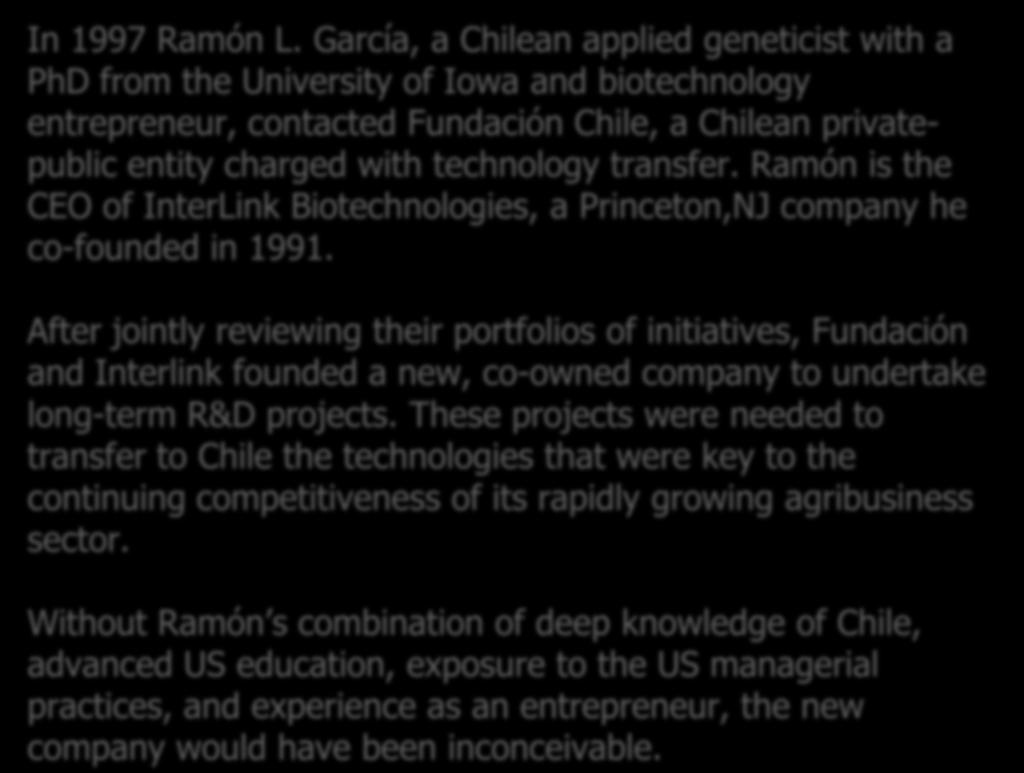 Chile: Developing a biotechnology industry In 1997 Ramón L.