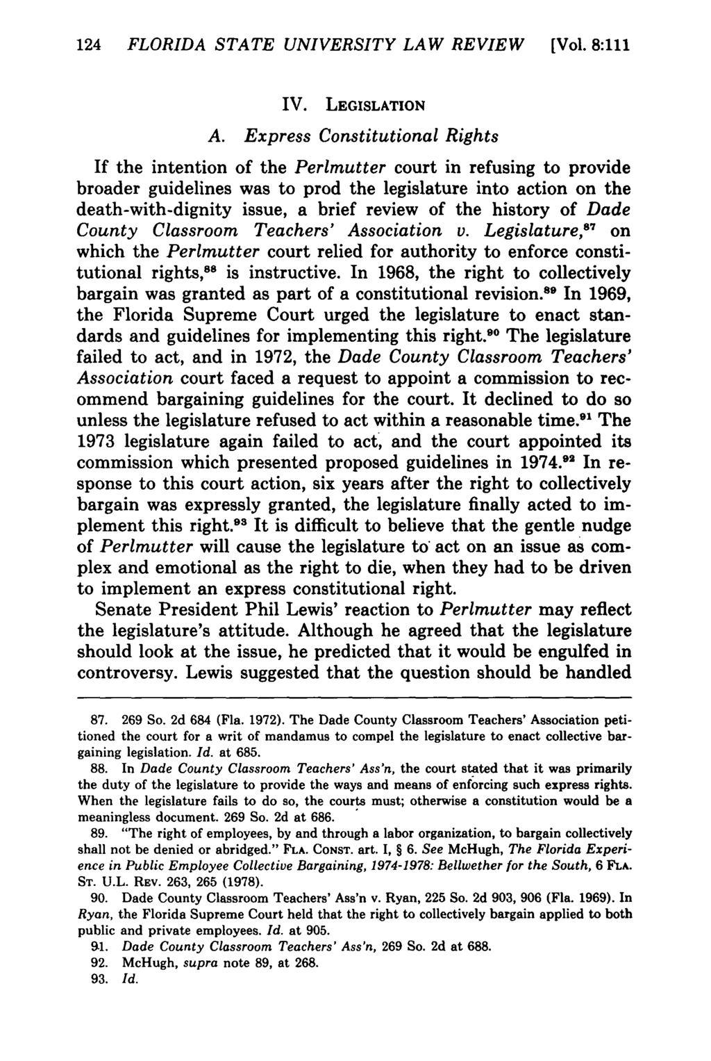 124 FLORIDA STATE UNIVERSITY LAW REVIEW [Vol. 8:111 IV. LEGISLATION A.