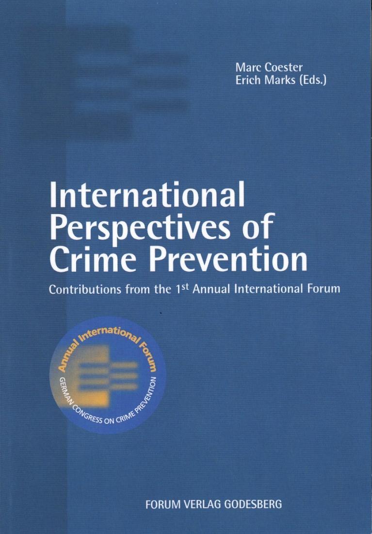 Publications from the AIF 16 Coester, Marc / Marks, Erich (Ed.) (2009): International Perspectives of Crime Prevention - Contributions from the 2nd Annual International Forum 2008.