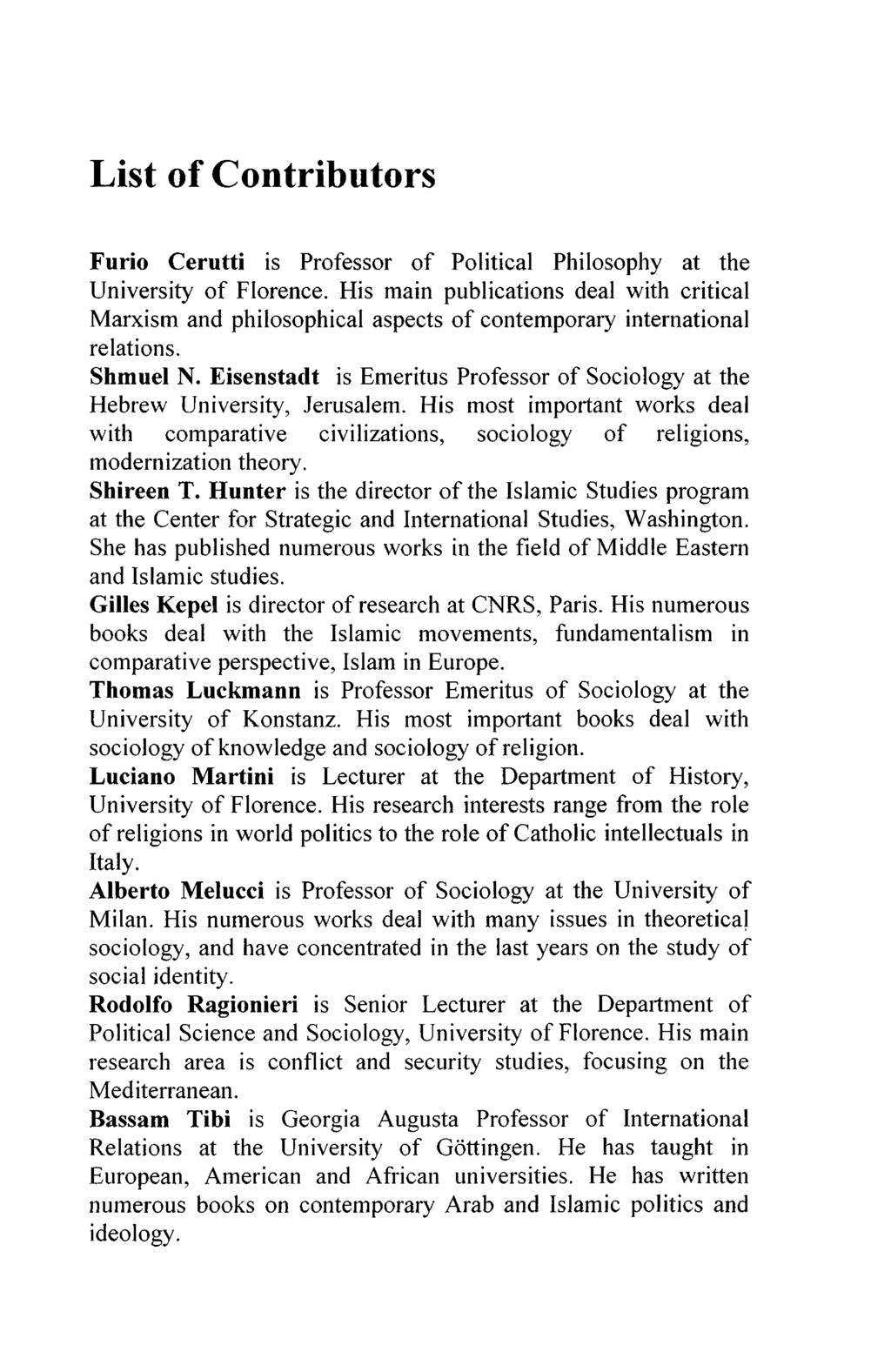 List of Contributors Furio Cerutti is Professor of Political Philosophy at the University of Florence.
