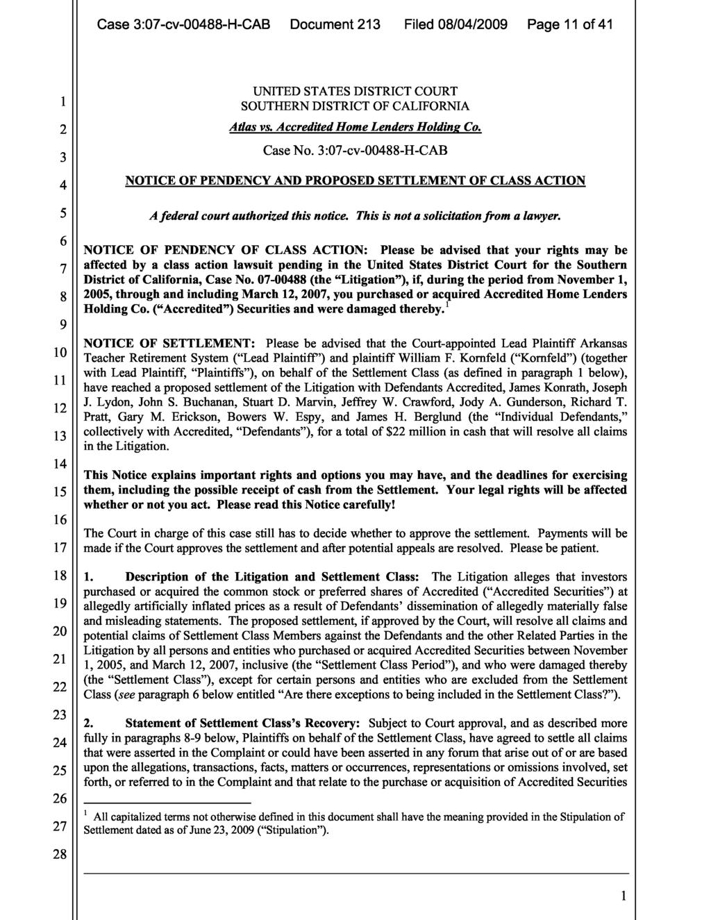 Case 3:07-cv-0088-H-CAB Document 213 Filed 08/0/2009 Page 11 of 1 UNITED STATES DISTRICT COURT 1 SOUTHERN DISTRICT OF CALIFORNIA 2 Atlas vs. Accredited Home Lenders Holding Co. 3 Case No.