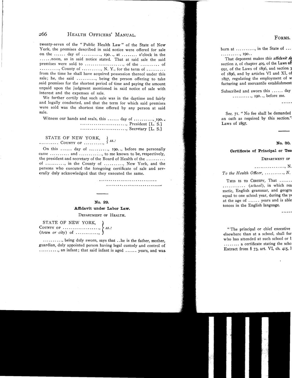 266 HEALTH OFFICERS' MANUAL. twenty-seven of the "Public Health Law" of the State of New York, the premises described in said notice were offered for sale on the day of 19o.
