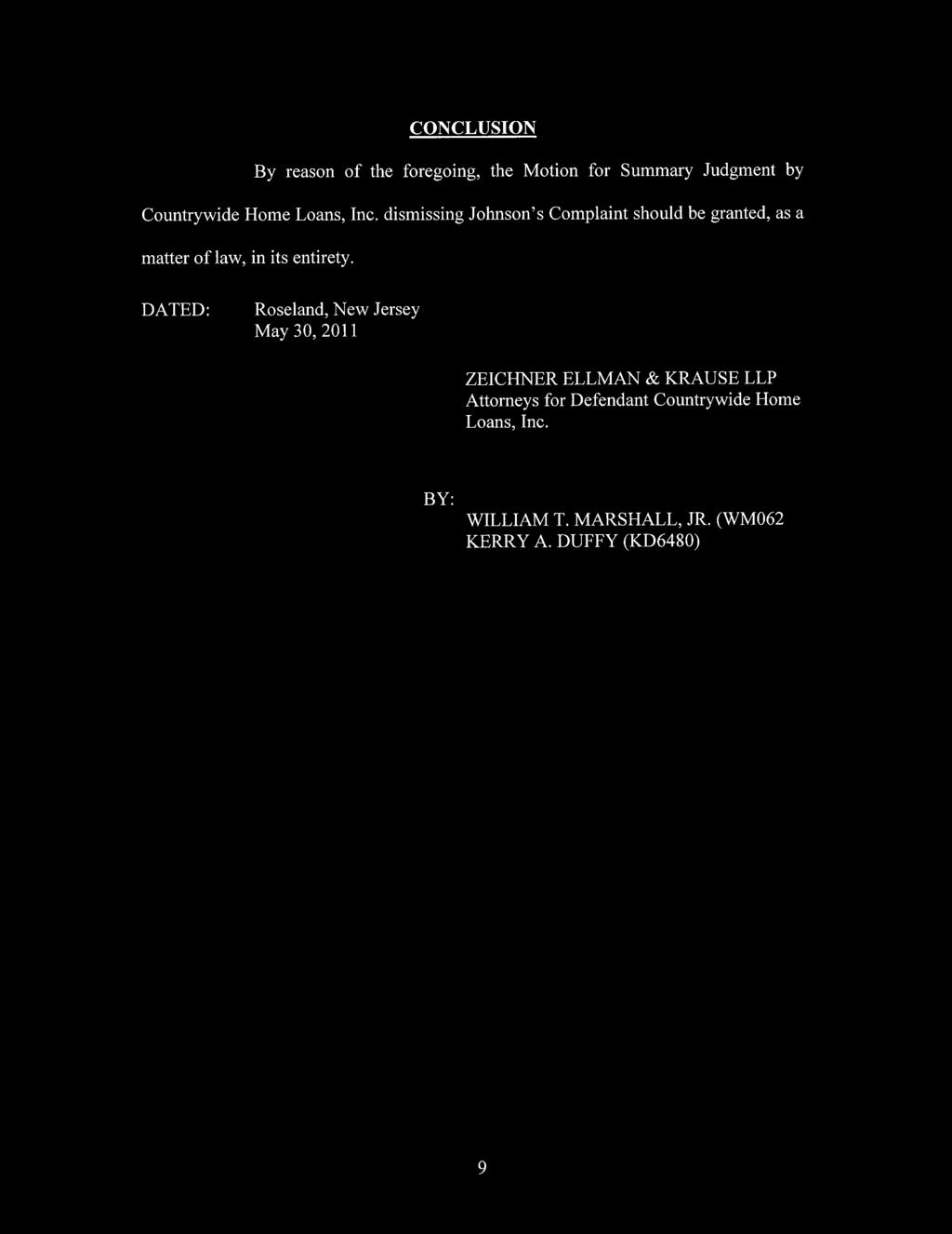 Case 3:08-cv-05134-AET -DEA Document 98 Filed 05/30/11 Page 12 of 12 PageID: 1113 CONCLUSION By reason of the foregoing, the Motion for Summary Judgment by Countrywide Home Loans, Inc.