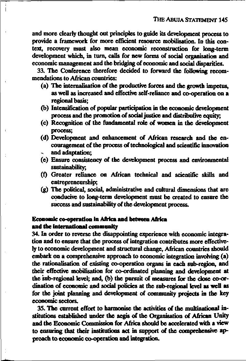 THE ABUJA STATEMENT 145 and more clearly thought out principles to guide its development process to provide a framework for more efficient resource mobilisation.