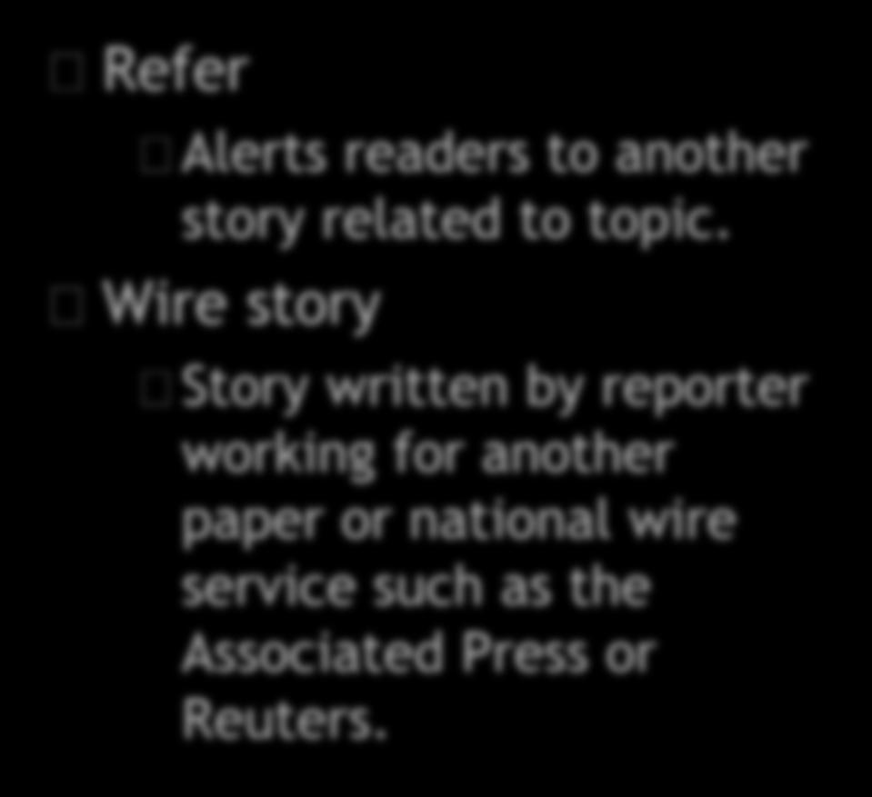 The parts of a page What it s called Refer Alerts readers to another story related to topic.