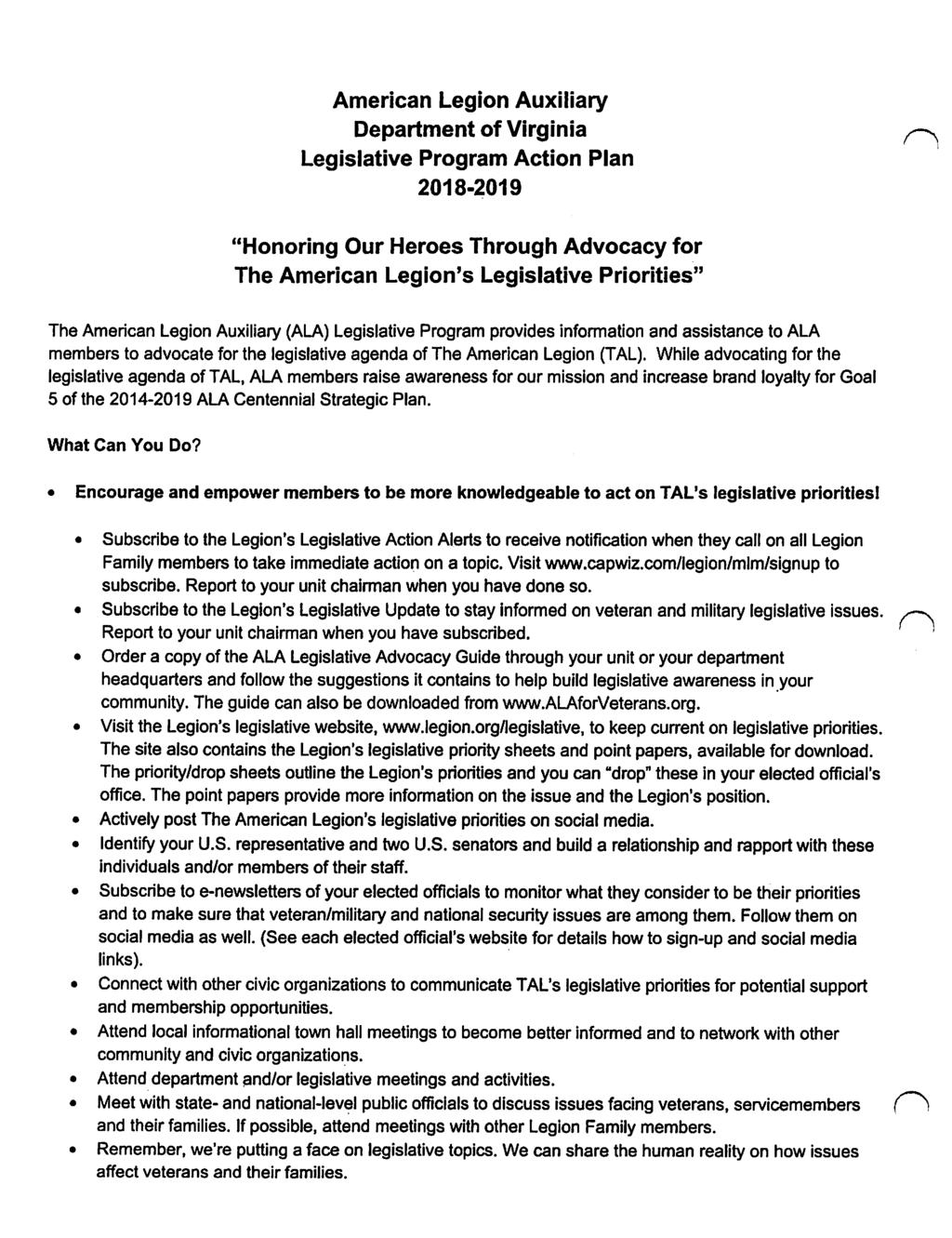 American Legion Auxiliary Department of Virginia Legislative Program Action Plan 2018-2019 ^ "Honoring Our Heroes Through Advocacy for The American Legion's Legislative Priorities" The American