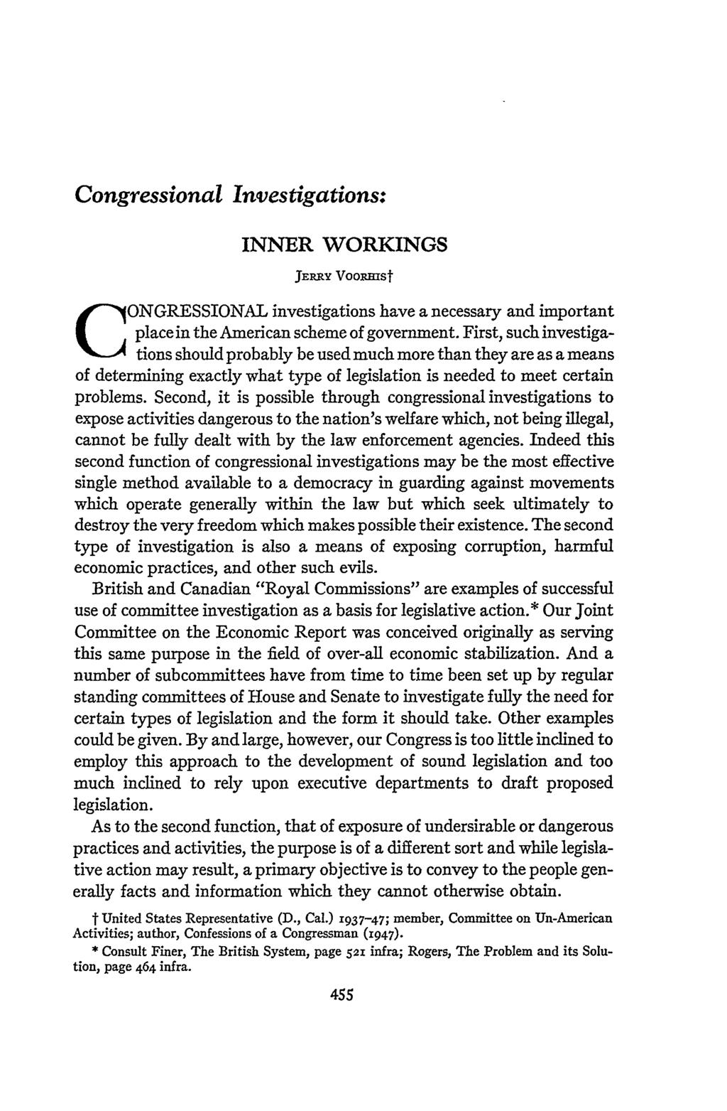 Congressional Investigations: INNER WORKINGS JERRY VooRRist ONGRESSIONAL investigations have a necessary and important place in the American scheme of government.