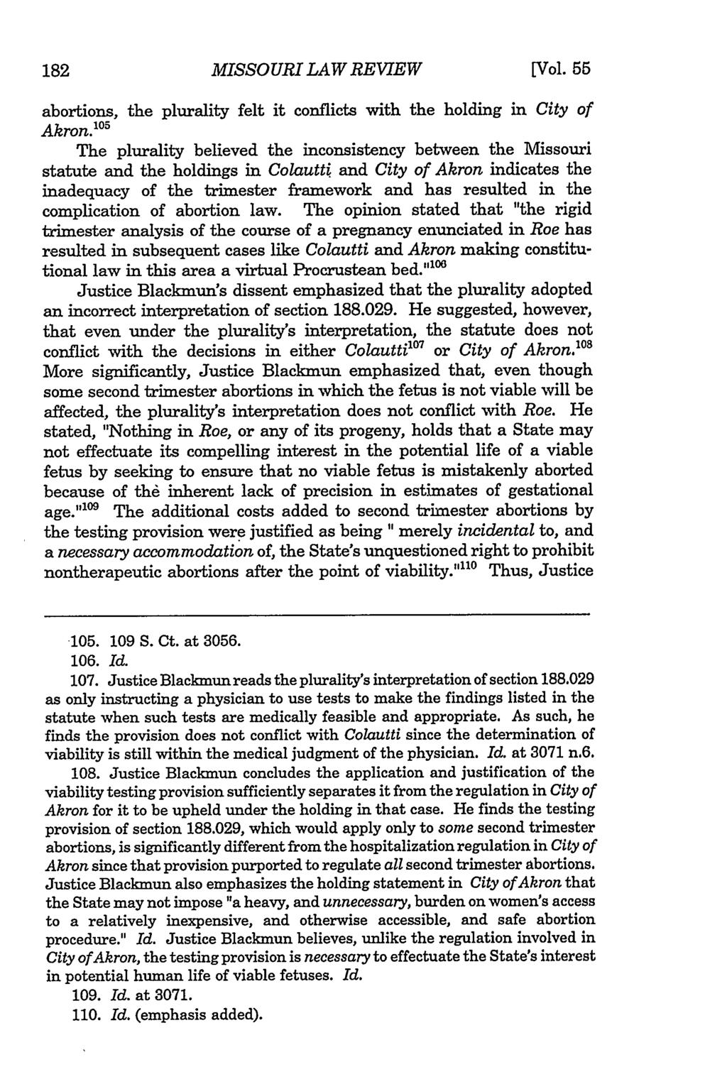 Missouri Law Review, Vol. 55, Iss. 1 [1990], Art. 5 MISSOURI LAW REVIEW [Vol. 55 abortions, the plurality felt it conflicts with the holding in City of Akron.