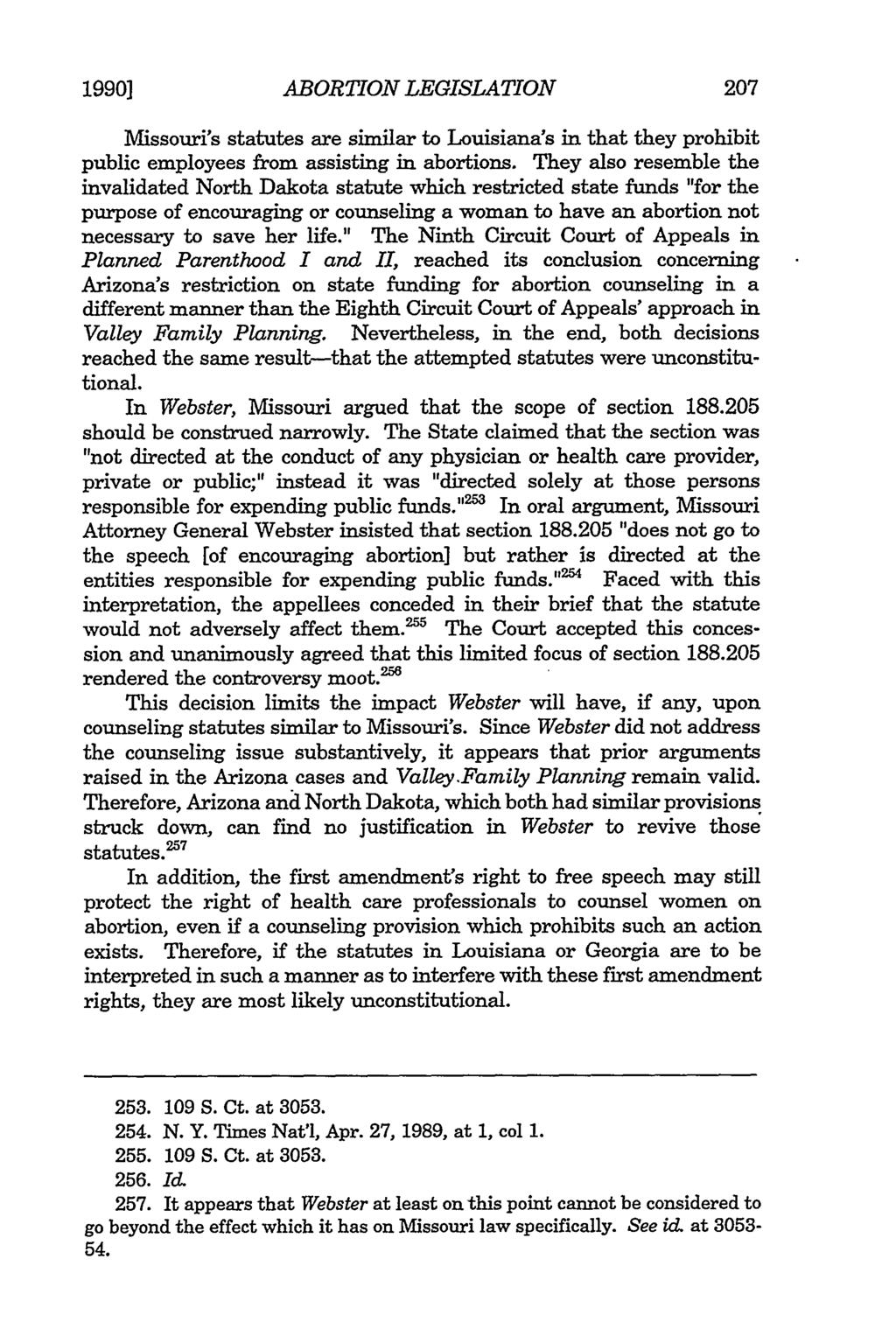1990] Eggert et al.: Eggert: Of Winks and Nods ABORTION LEGISLATION Missouri's statutes are similar to Louisiana's in that they prohibit public employees from assisting in abortions.