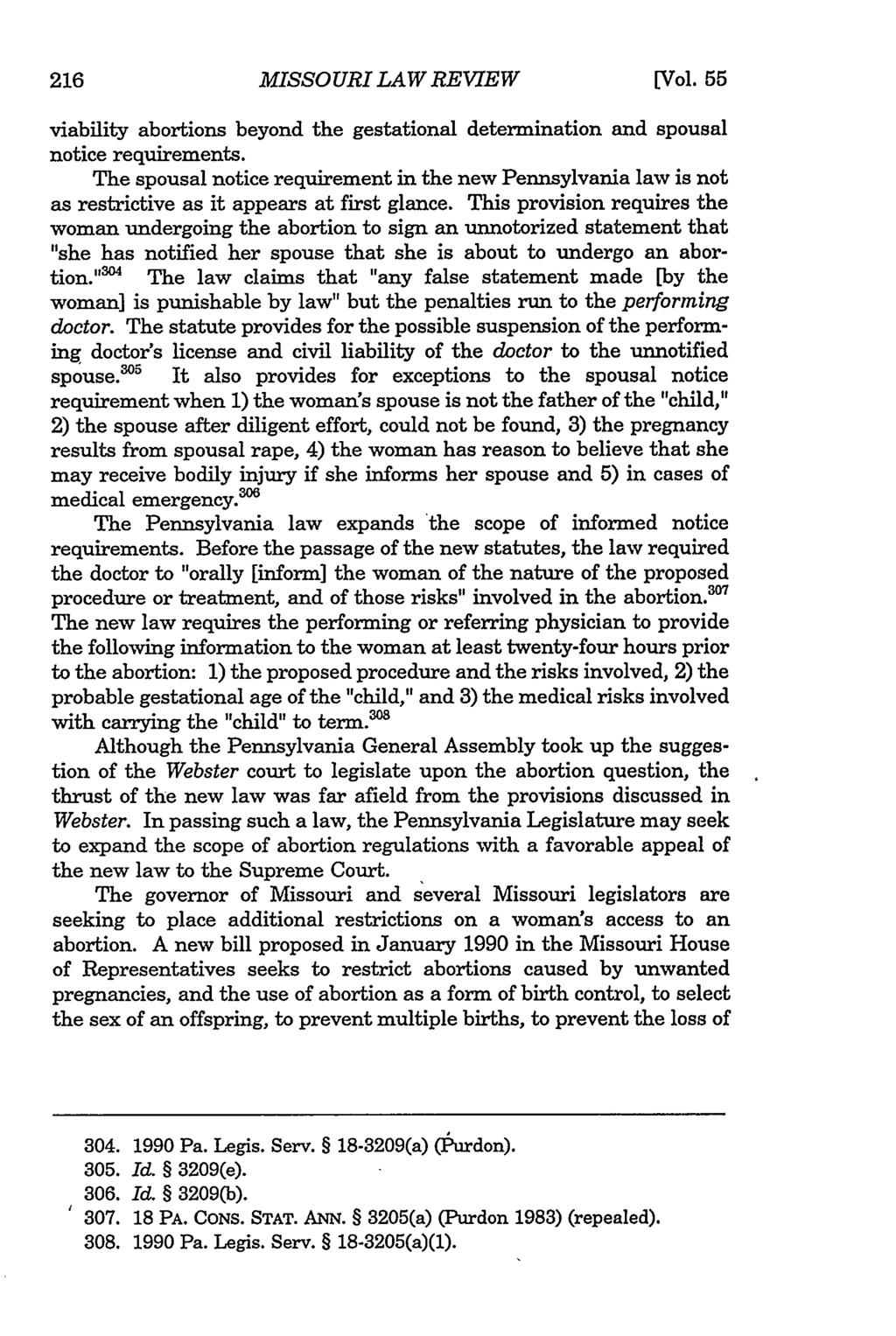 216 Missouri Law Review, Vol. 55, Iss. 1 [1990], Art. 5 MISSOURI LAW REVIEW [Vol. 55 viability abortions beyond the gestational determination and spousal notice requirements.
