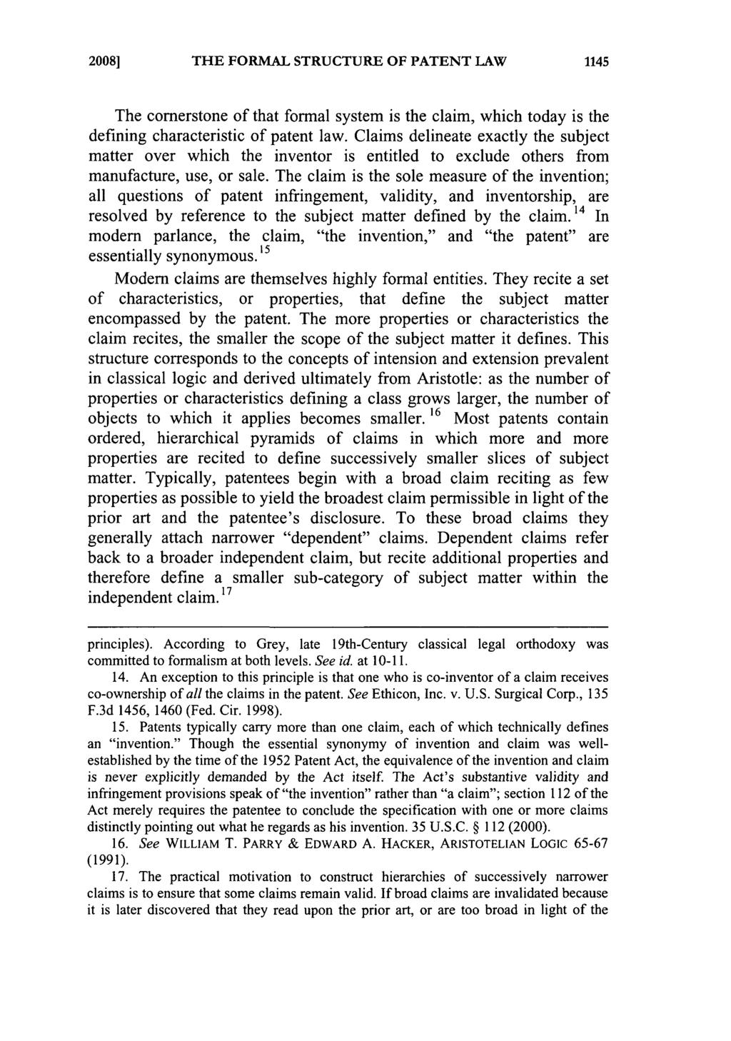 2008] THE FORMAL STRUCTURE OF PATENT LAW The cornerstone of that formal system is the claim, which today is the defining characteristic of patent law.