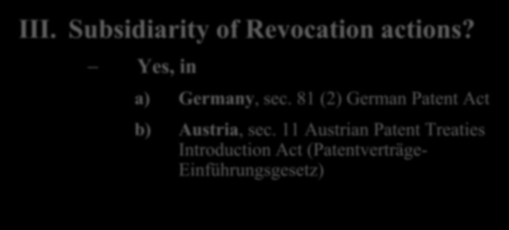 III. Subsidiarity of Revocation actions? Yes, in a) Germany, sec.