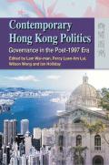 Contemporary Hong Kong Politics: Governance in the Post-1997 Era. Hong Kong: Hong Kong University Press, HKU, 2007.