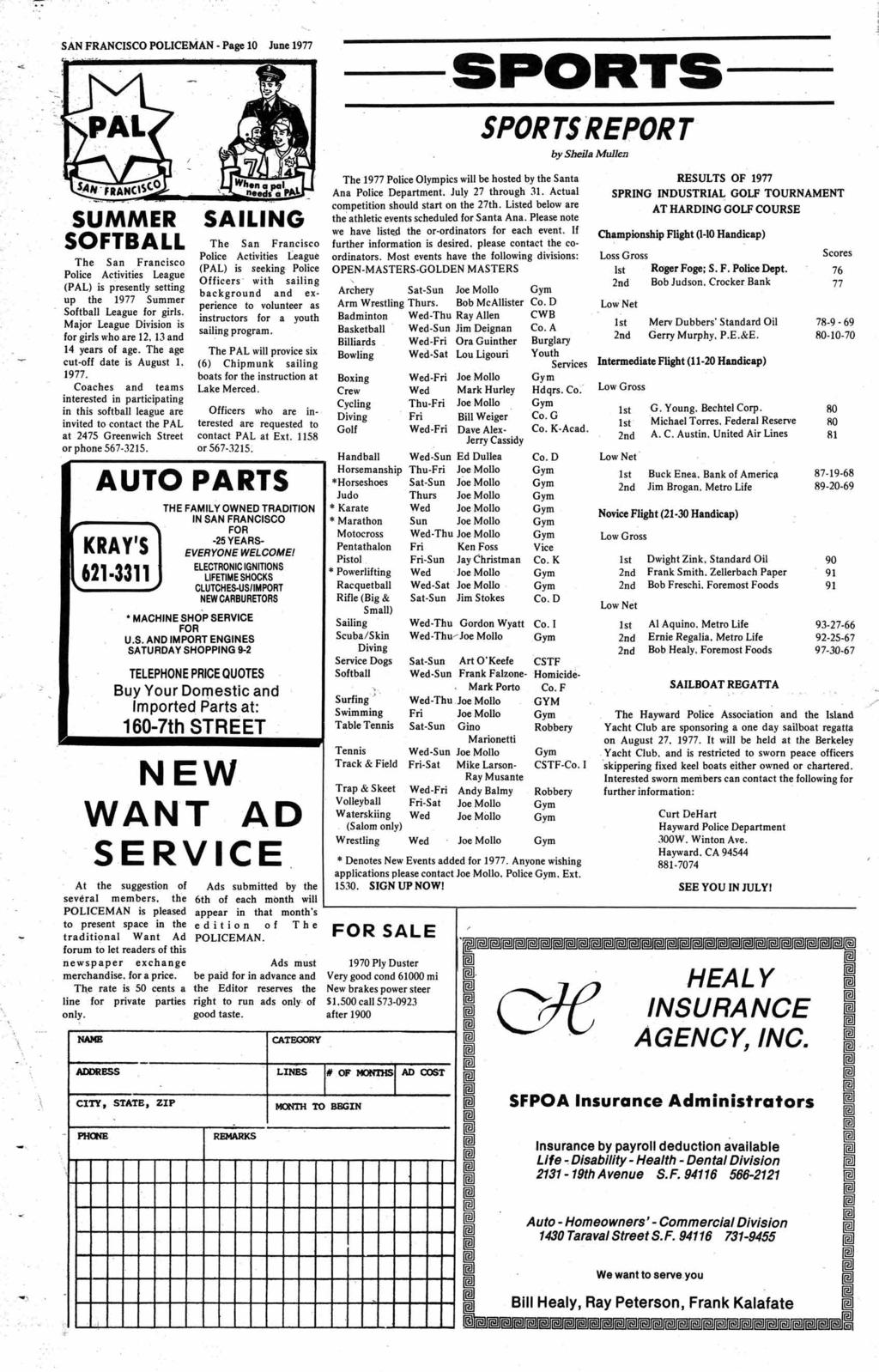 SAN FRANCSCO POLCEMAN - Page 10 June 1977 SPORTS SPORTSREPORT by Sheila Mullen SUMMER SOFTBALL The San Francisco Police Activities League (PAL) is presently setting up the 1977 Summer Softball League