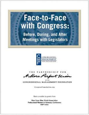 Face-to-Face with Congress: Before, During, and After Meetings with Legislators Key Findings 93% of House Schedulers surveyed indicated requests for meetings with lawmakers should be made 2-4 weeks