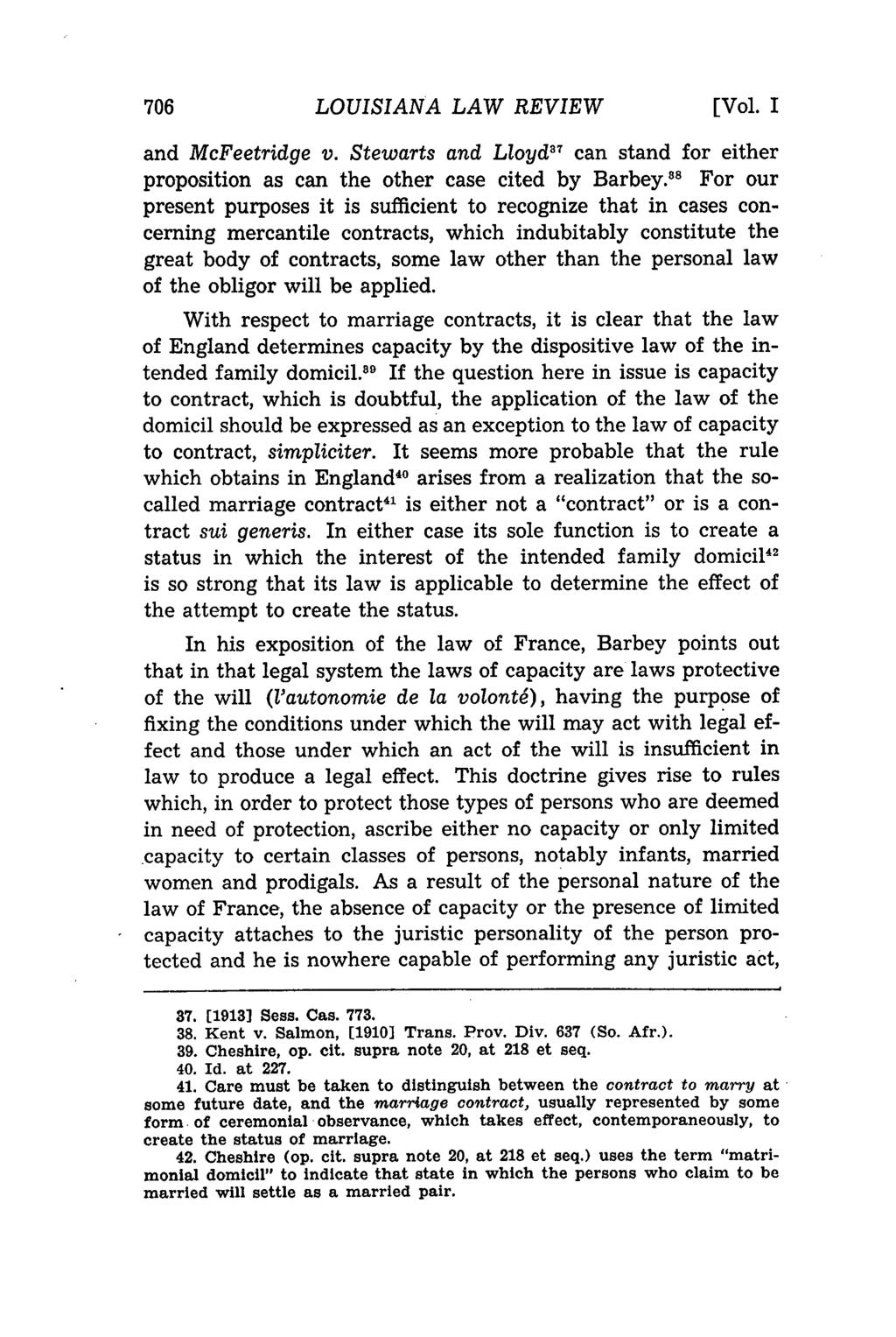 LOUISIANA LAW REVIEW [Vol. I and McFeetridge v. Stewarts and Lloyd 7 can stand for either proposition as can the other case cited by Barbey.