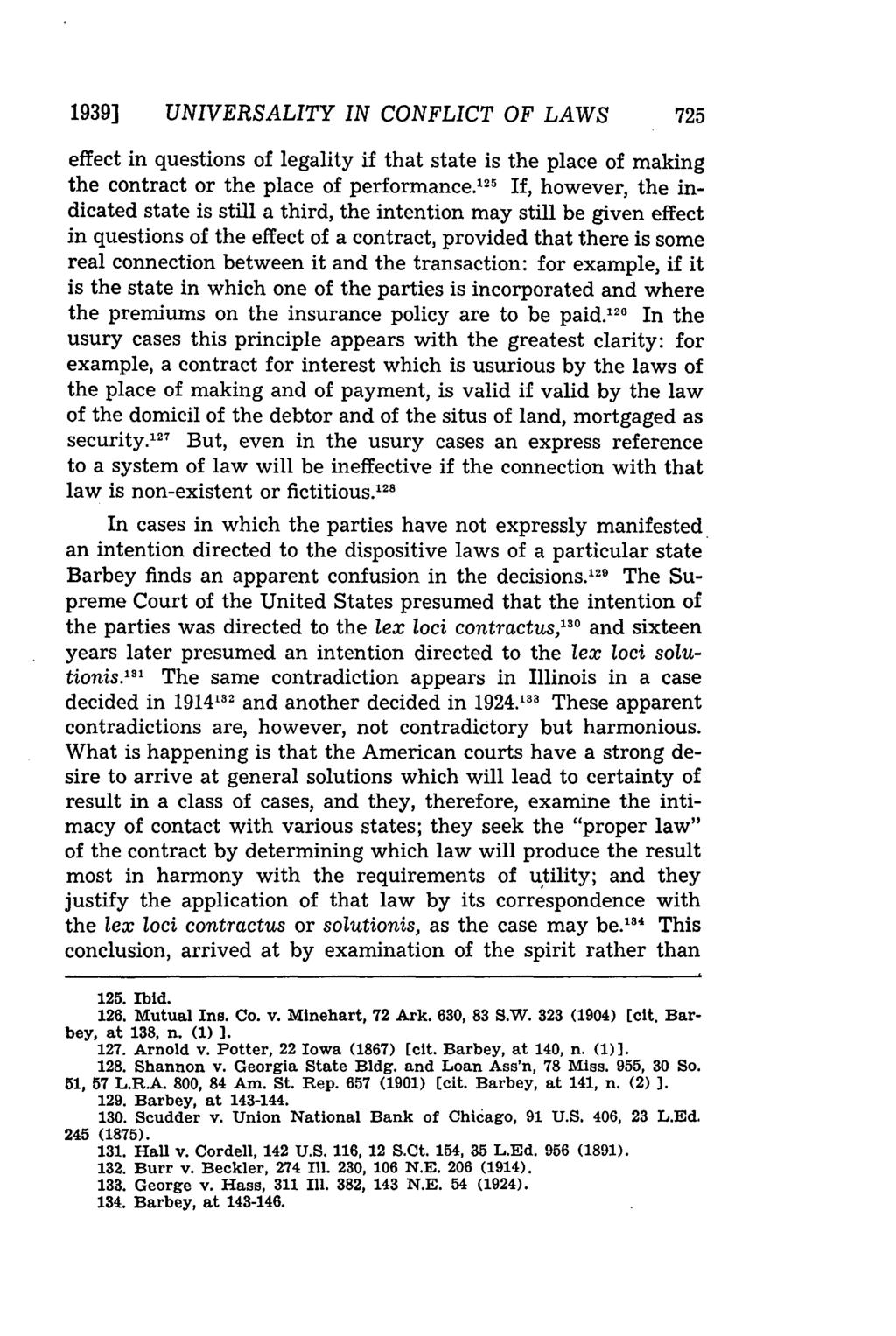 1939] UNIVERSALITY IN CONFLICT OF LAWS 725 effect in questions of legality if that state is the place of making the contract or the place of performance.