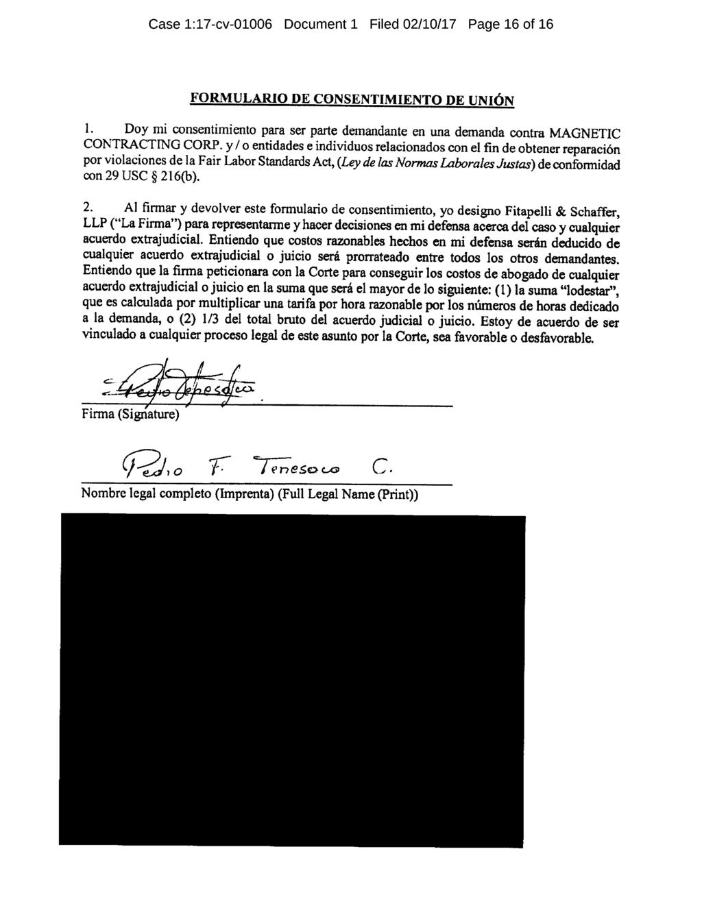 Case 1:17-cv-01006 Document 1 Filed 02/10/17 Page 16 of 16 FORMULARIO DE CONSENTIMIENTO DE UNION 1. Doy mi consentimiento para ser parte demandante en una demanda contra MAGNETIC CONTRACTING CORP.