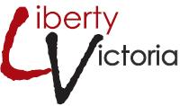 Inc Reg No : A0026497L GPO Box 3161 Melbourne, VIC 3001 t 03 9670 6422 info@libertyvictoria.org.