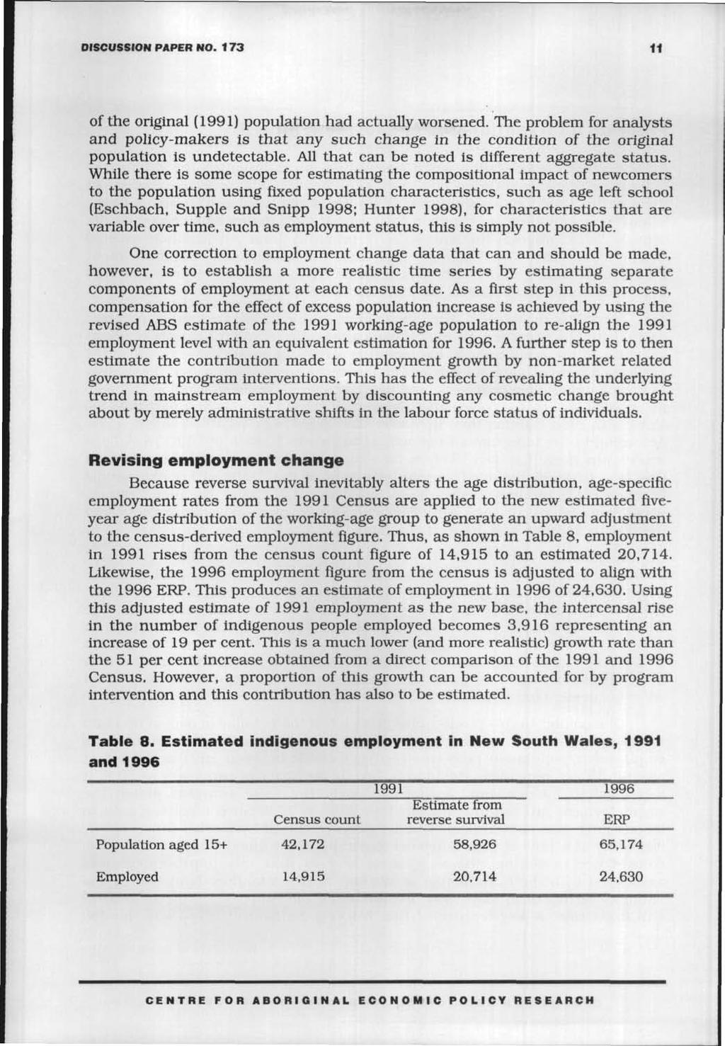 DISCUSSION PAPER NO. 173 11 of the original (1991) population had actually worsened.